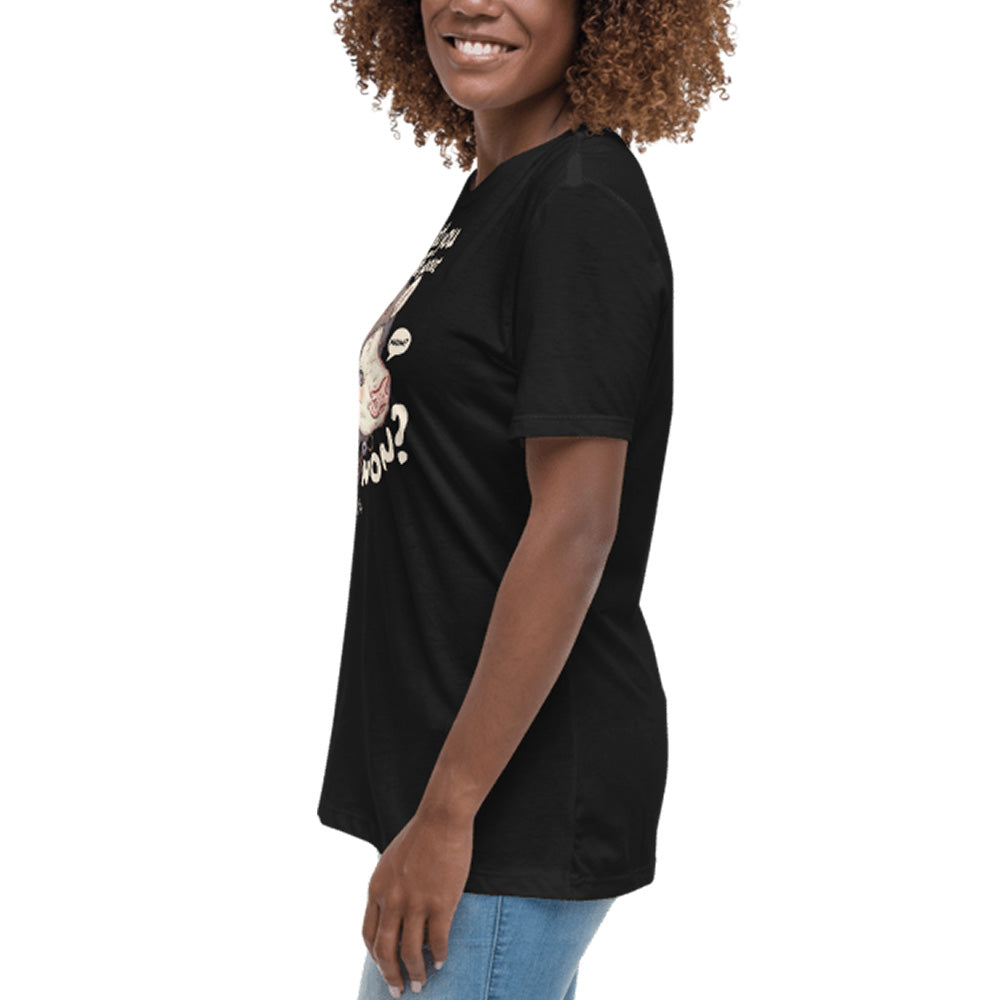 Would You Care About Me Now? Cow Relax Women's* Tee