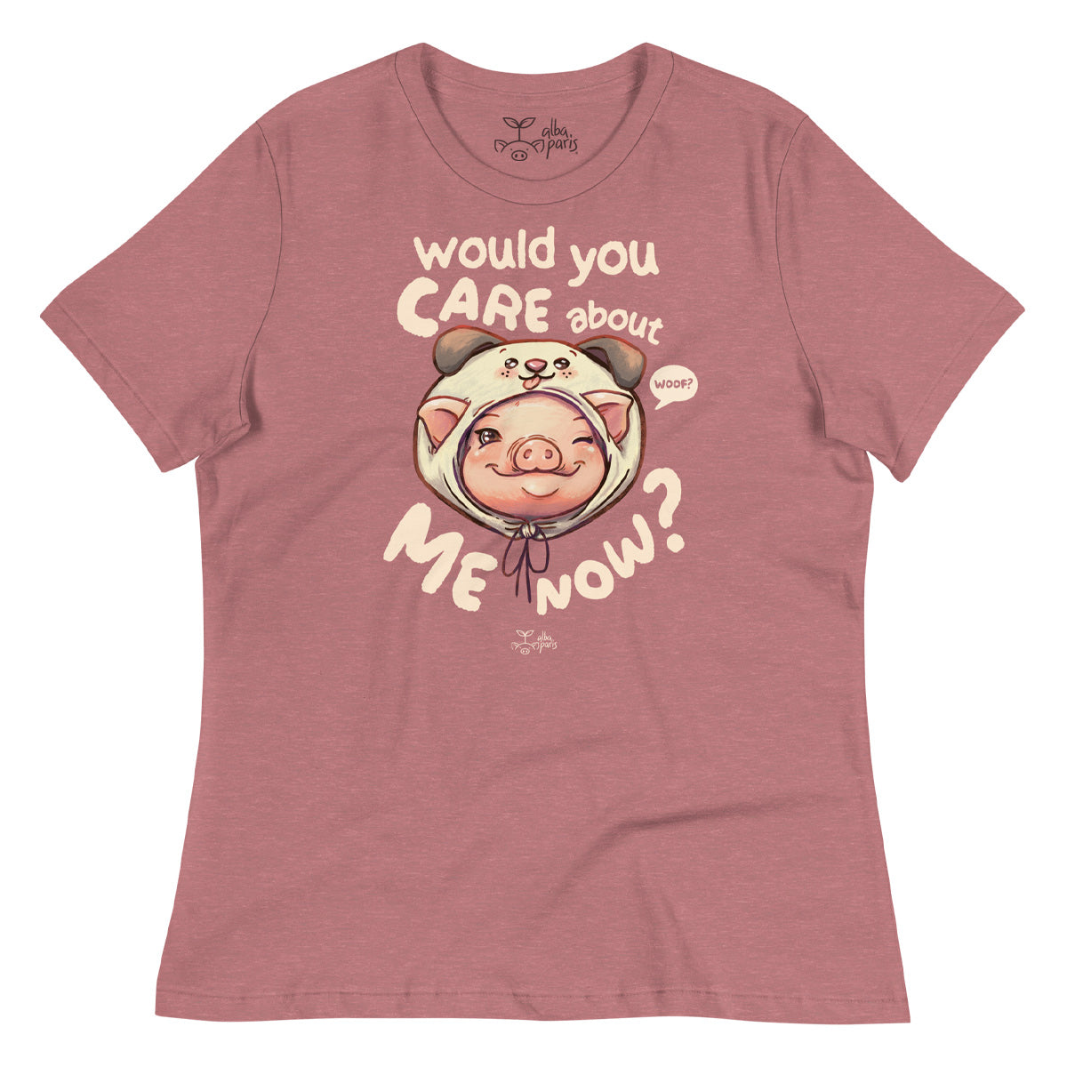 Would You Care About Me Now? Pig Relax Women's* Tee