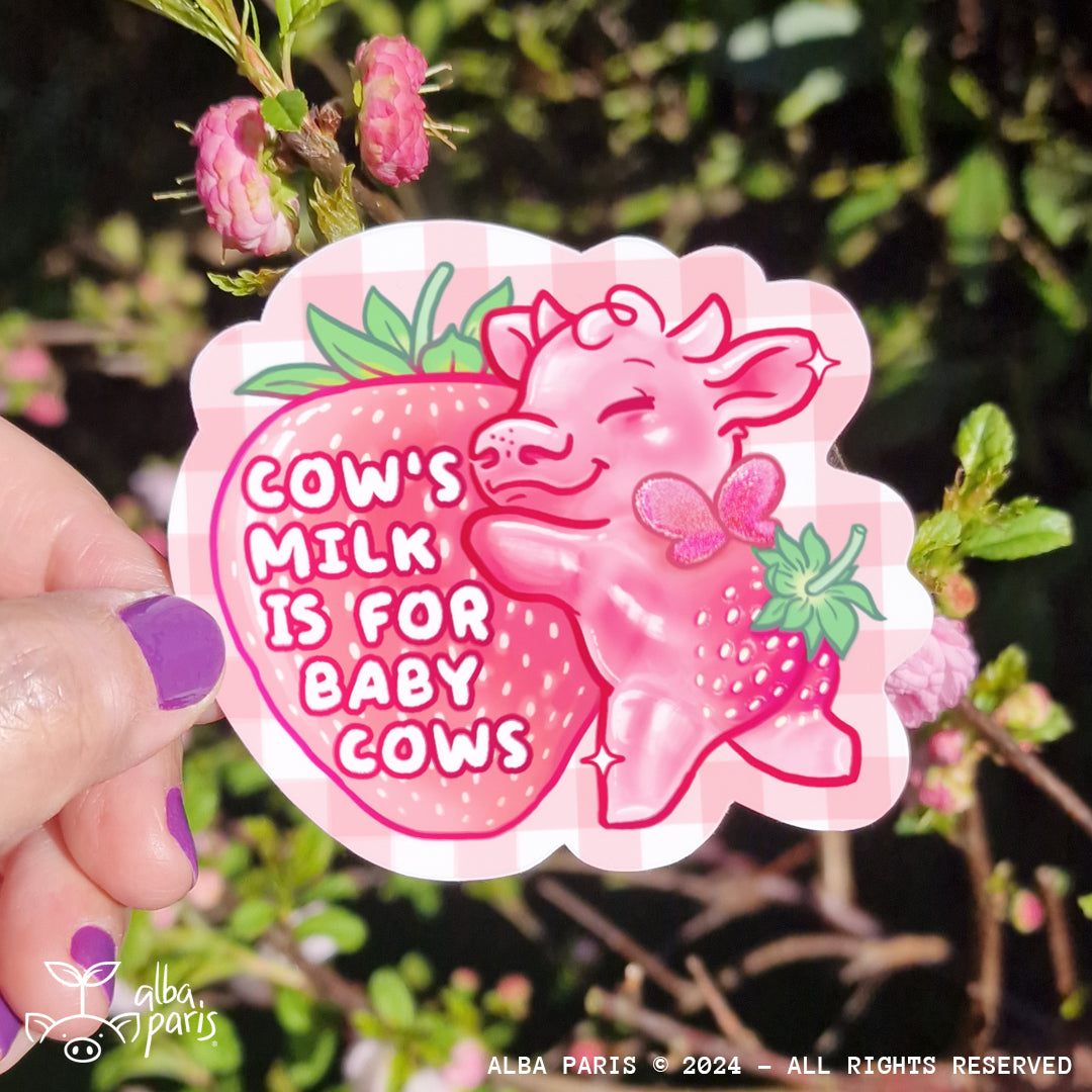 Cow's Milk is For Baby Cows Sticker
