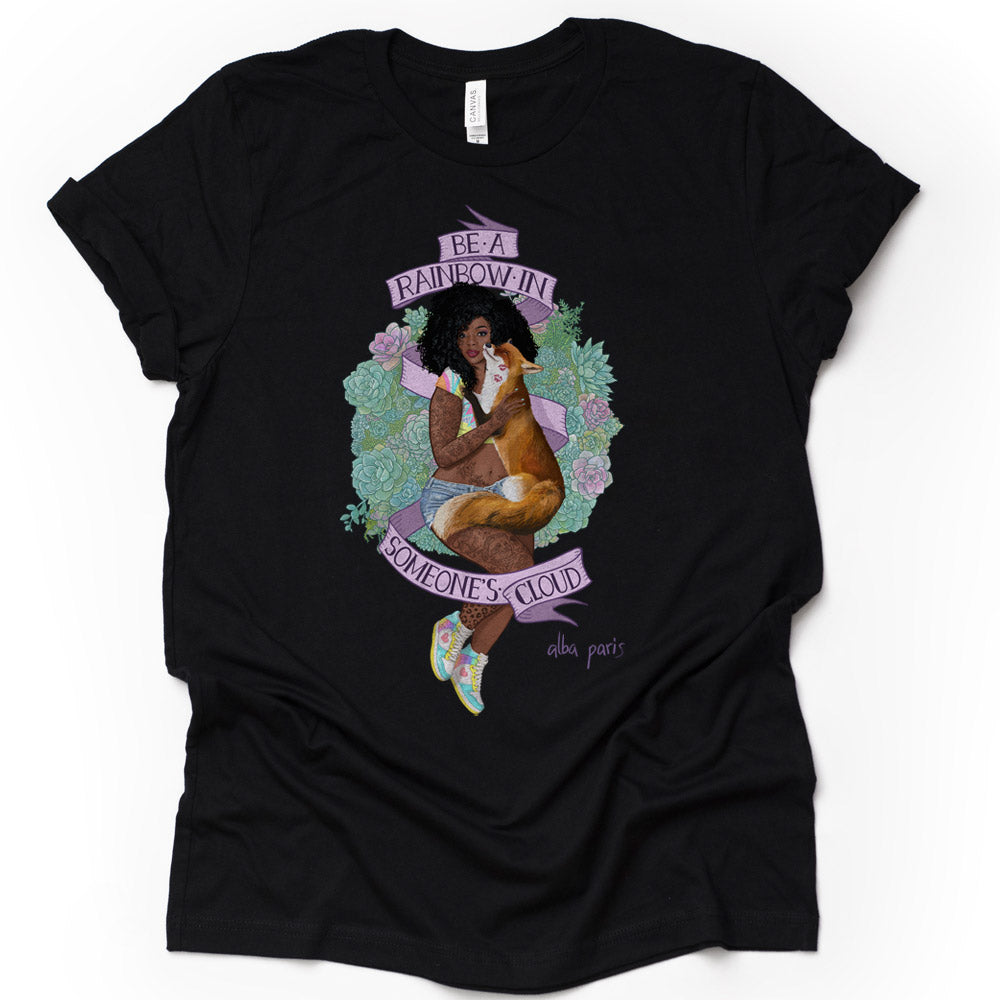 Be A Rainbow In Someone's Cloud Unisex Tee