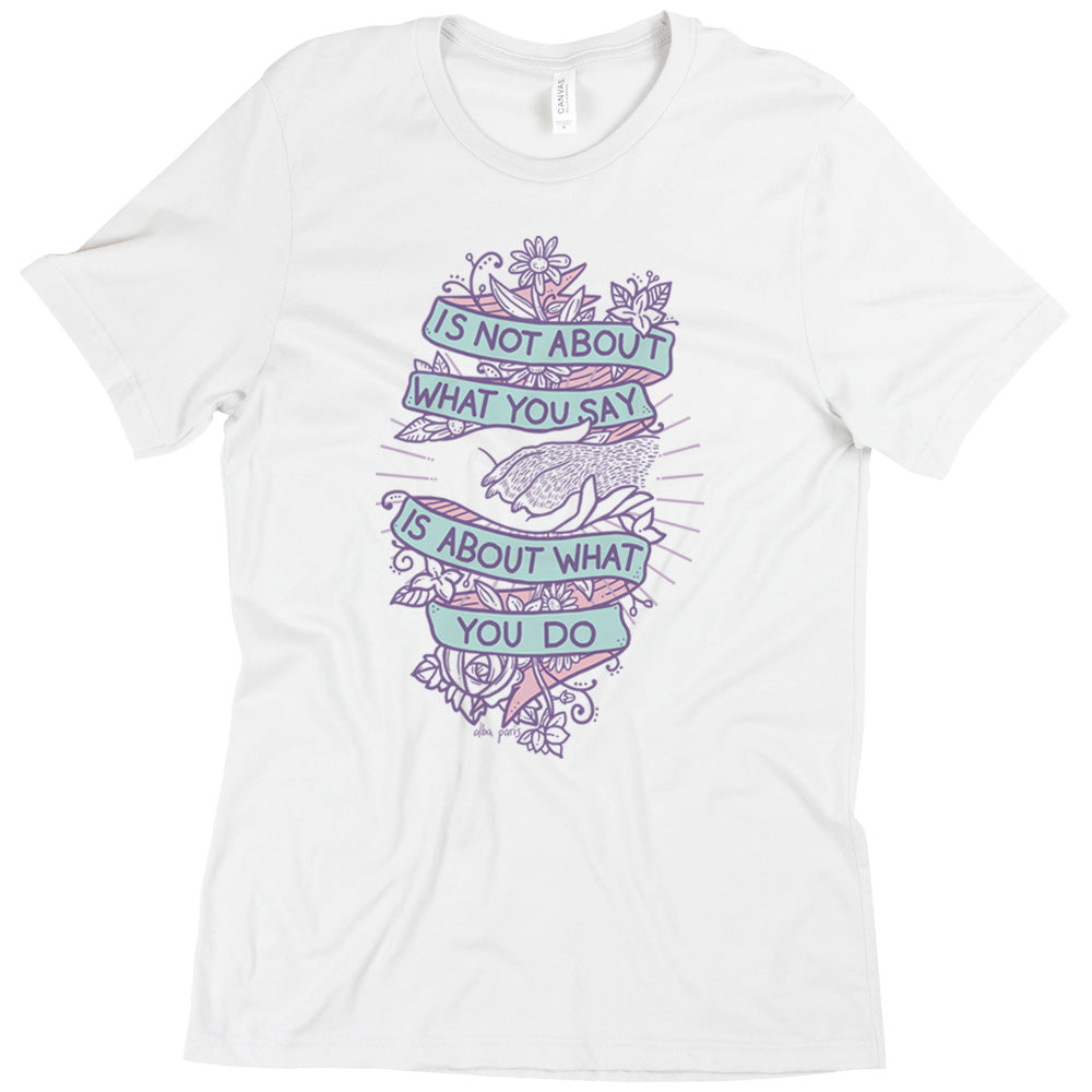 Is About What You Do Unisex Tee