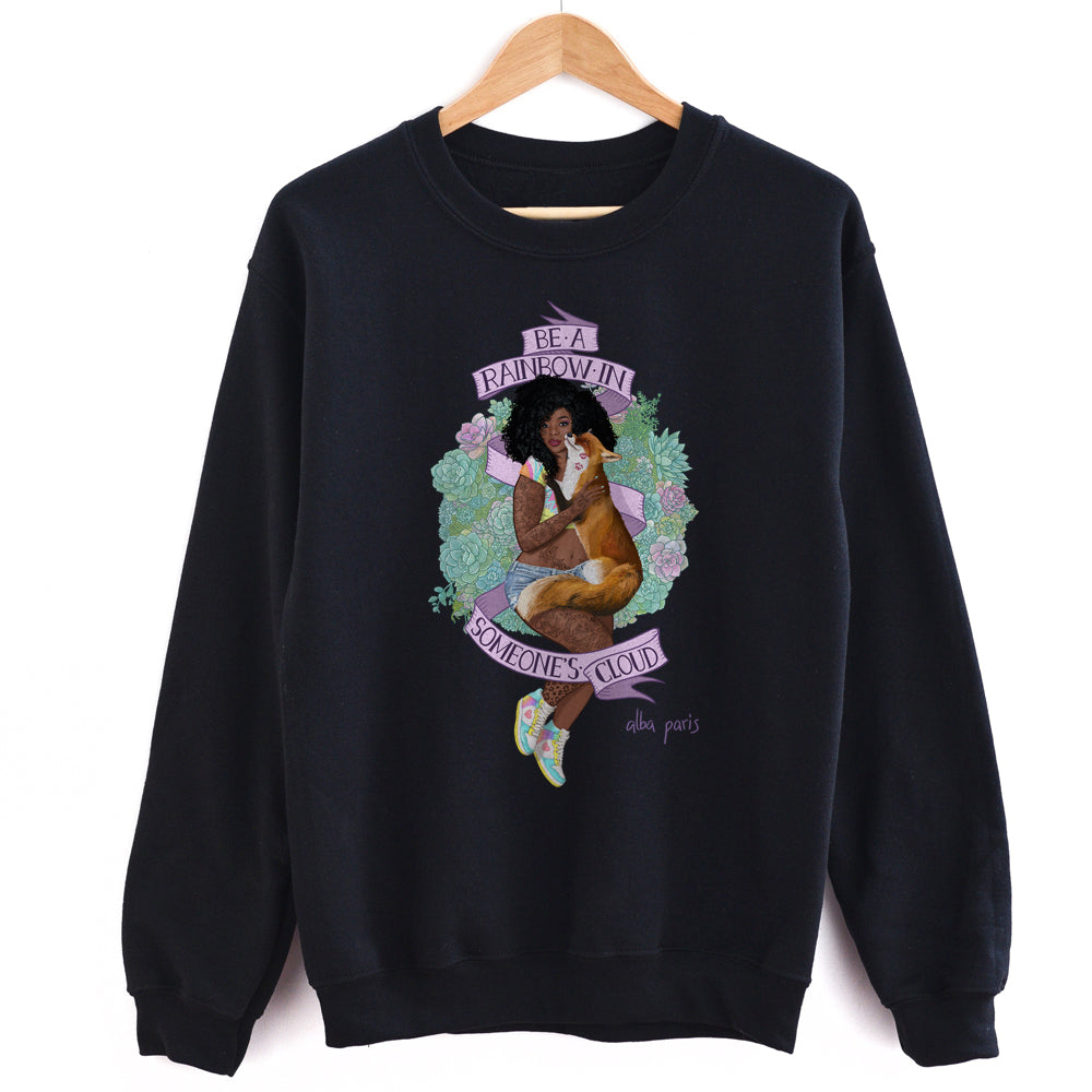 Be A Rainbow In Someone's Cloud Crewneck Sweatshirt