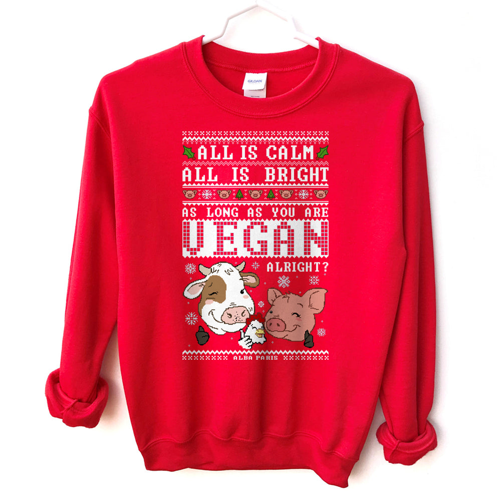 As Long As You Are Vegan, Alright? HOLIDAY Crewneck Sweatshirt
