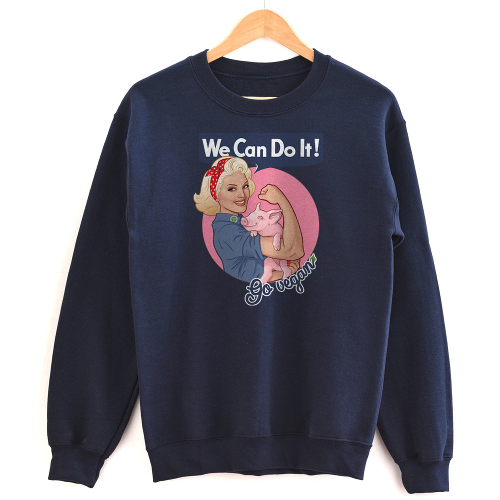 We Can Do It! Go Vegan Unisex Sweatshirt