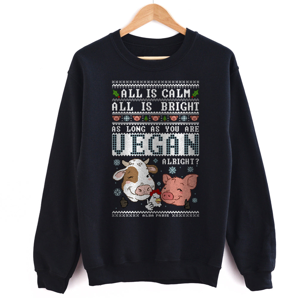 As Long As You Are Vegan, Alright? HOLIDAY Crewneck Sweatshirt