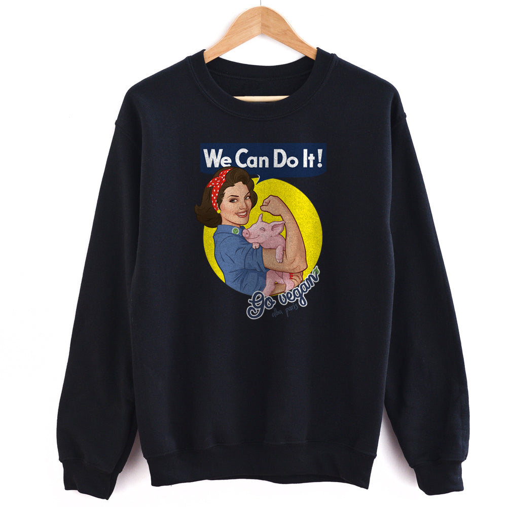 We Can Do It! Go Vegan Unisex Sweatshirt